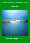 A Grande Usina Criada Por Juscelino Kubitschek ! (eBook, PDF)