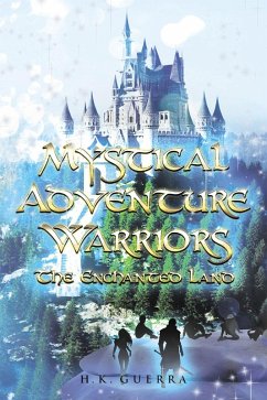 Mystical Adventure Warriors (eBook, ePUB) - Guerra, H. K.