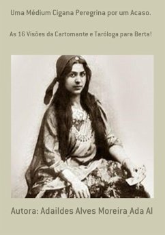 Cover Uma Médium Cigana Peregrina Por Um Acaso. (eBook, PDF)