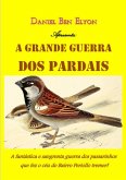 A Grande Guerra Dos Pardais (eBook, PDF)
