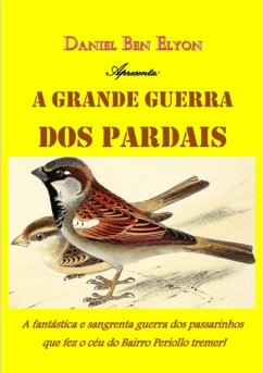 Cover A Grande Guerra Dos Pardais (eBook, PDF)