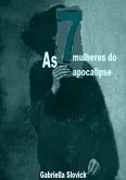 As 7 Mulheres Do Apocalipse (eBook, PDF)