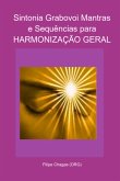 Sintonia Grabovoi Mantras E Sequências Para Harmonização Geral (eBook, PDF)