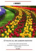 O Manual Do Jardim Bonito (eBook, PDF) O Manual Do Jardim Bonito (eBook, PDF)