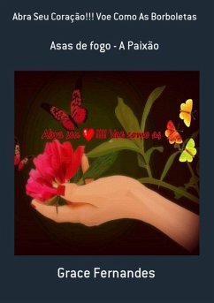 Cover Abra Seu Coração!!! Voe Como As Borboletas (eBook, PDF)