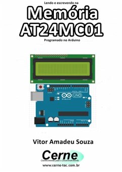 Lendo E Escrevendo Na Memória At24mc01 Programado No Arduino (eBook, PDF) - Souza, Vitor Amadeu