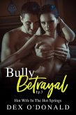 Bully Betrayal Ep. 3: Hot Wife In The Hot Springs (eBook, ePUB) Bully Betrayal Ep. 3: Hot Wife In The Hot Springs (eBook, ePUB)