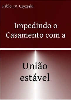 Cover Impedindo O Casamento Com A União Estável (eBook, PDF)