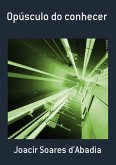 Opúsculo Do Conhecer (eBook, PDF)