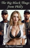 The Big Black Thugs from Philly (My Big Black First Time, #3) (eBook, ePUB) The Big Black Thugs from Philly (My Big Black First Time, #3) (eBook, ePUB)