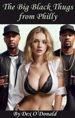 The Big Black Thugs from Philly (My Big Black First Time, #3) (eBook, ePUB) - O'Donald, Dex