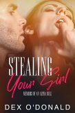 Stealing Your Girl: Memoirs Of An Alpha Bull (eBook, ePUB) Stealing Your Girl: Memoirs Of An Alpha Bull (eBook, ePUB)