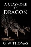 A Claymore For Dragon (The Six Cities, #5) (eBook, ePUB) A Claymore For Dragon (The Six Cities, #5) (eBook, ePUB)