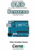 Apresentando No Display Oled Com Controlador Ssd1306 Para Medição De Benzeno Programado No Arduino (eBook, PDF)