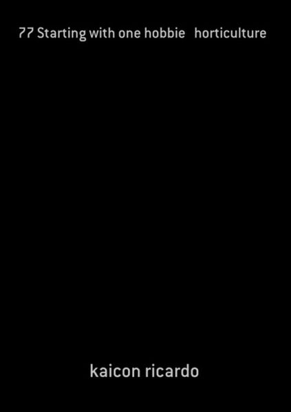 77 Starting With One Hobbie Horticulture (eBook, PDF)