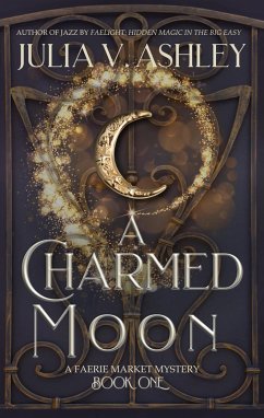 Cover A Charmed Moon (Fairie Market Mystery, #1) (eBook, ePUB)
