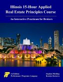 Illinois 15-Hour Applied Real Estate Principles Course: An Interactive Practicum for Brokers (eBook, ePUB)