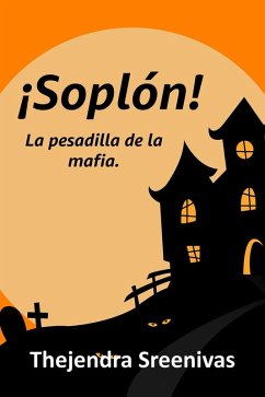 Cover Soplón! - La pesadilla de la mafia. (eBook, ePUB)