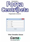 Calculando A Força Centrípeta Programado No Lazarus (eBook, PDF)
