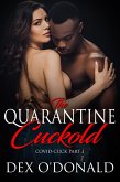 The Quarantine Cuckold: Co-Vid Cuck Pt. 1 (eBook, ePUB) The Quarantine Cuckold: Co-Vid Cuck Pt. 1 (eBook, ePUB)