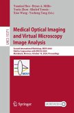 Medical Optical Imaging and Virtual Microscopy Image Analysis (eBook, PDF) Medical Optical Imaging and Virtual Microscopy Image Analysis (eBook, PDF)