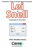 Calculando O Índice De Refração Através Da Segunda Lei De Snell Programado Em Visual Basic (eBook, PDF)