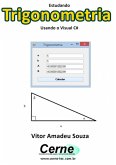 Estudando Trigonometria Usando O Visual C# (eBook, PDF)