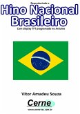 Reproduzindo O Hino Nacional Brasileiro Em Arquivo Wav Com Base No Arduino (eBook, PDF)