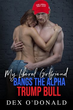 My Liberal Girlfriend Bangs the Alpha Trump Bull (Bully Betrayal Ep. 13) (eBook, ePUB) Cover My Liberal Girlfriend Bangs the Alpha Trump Bull (Bully Betrayal Ep. 13) (eBook, ePUB)
