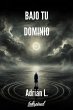 Bajo tu dominio (eBook, ePUB) - Bild 1