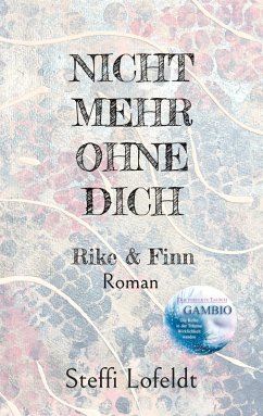 Nicht mehr ohne dich (eBook, ePUB) - Lofeldt, Steffi