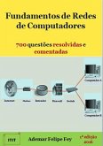 Fundamentos De Redes De Computadores: 700 Questões Resolvidas E Comentadas (eBook, PDF) Fundamentos De Redes De Computadores: 700 Questões Resolvidas E Comentadas (eBook, PDF)