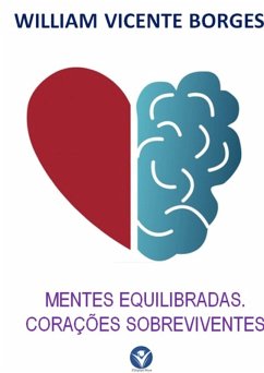 Mentes Equilibradas. Corações Sobreviventes. (eBook, PDF) - Borges, William Vicente