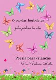 O Voo Das Borboletas Pelos Jardins Da Vida (eBook, PDF)
