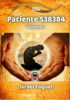 Paciente 538384: Vencendo O Linfoma (eBook, PDF) - Foguel, Israel