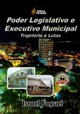 Poder Legislativo E Executivo Municipal: (eBook, PDF) Poder Legislativo E Executivo Municipal: (eBook, PDF)