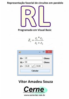 Representação Fasorial De Circuitos Em Paralelo Rl Programado Em Visual Basic (eBook, PDF) - Souza, Vitor Amadeu