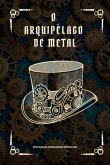 O Arquipélago De Metal (eBook, ePUB)