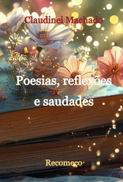 Cover Poesias, Reflexões E Saudades (eBook, PDF)
