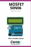 Experiências Com O Mosfet 50n06 Programado No Arduino (eBook, PDF) Experiências Com O Mosfet 50n06 Programado No Arduino (eBook, PDF)