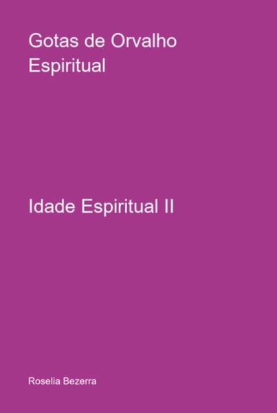 Gotas De Orvalho Espiritual (eBook, PDF) Gotas De Orvalho Espiritual (eBook, PDF)