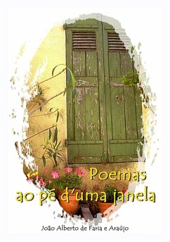 Poemas Ao Pé D'uma Janela (eBook, PDF) - de E Araújo, João Alberto Faria