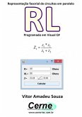 Representação Fasorial De Circuitos Em Paralelo Rl Programado Em Visual C# (eBook, PDF)