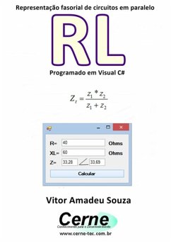 Representação Fasorial De Circuitos Em Paralelo Rl Programado Em Visual C# (eBook, PDF) - Souza, Vitor Amadeu