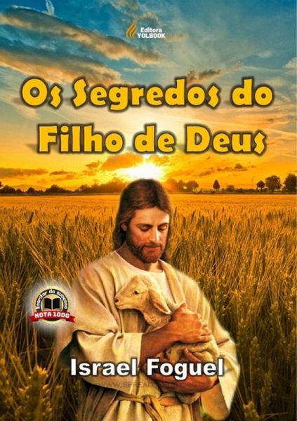 Os Segredos Do Filho De Deus (eBook, PDF) Os Segredos Do Filho De Deus (eBook, PDF)