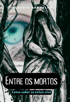 Entre Os Mortos (eBook, PDF) - Da Silva, Cláudio Carvalho