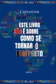 Como Se Tornar O Bom Preto (eBook, PDF) Como Se Tornar O Bom Preto (eBook, PDF)