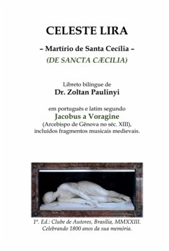 Cover Celeste Lira: Martírio De Santa Cecília (de Sancta Caecilia), Bilíngue Português-latim Segundo Jacobus A Voragine (eBook, ePUB)