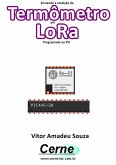 Enviando A Medição De Termômetro Por Lora Programado No Pic (eBook, PDF)