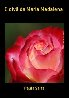 O Divã De Maria Madalena (eBook, PDF) - Sãitä, Paula O Divã De Maria Madalena (eBook, PDF) - Sãitä, Paula